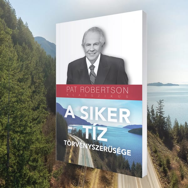 Pat Robertson: A siker tíz törvényszerűsége