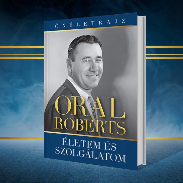 Oral Roberts - Életem és szolgálatom